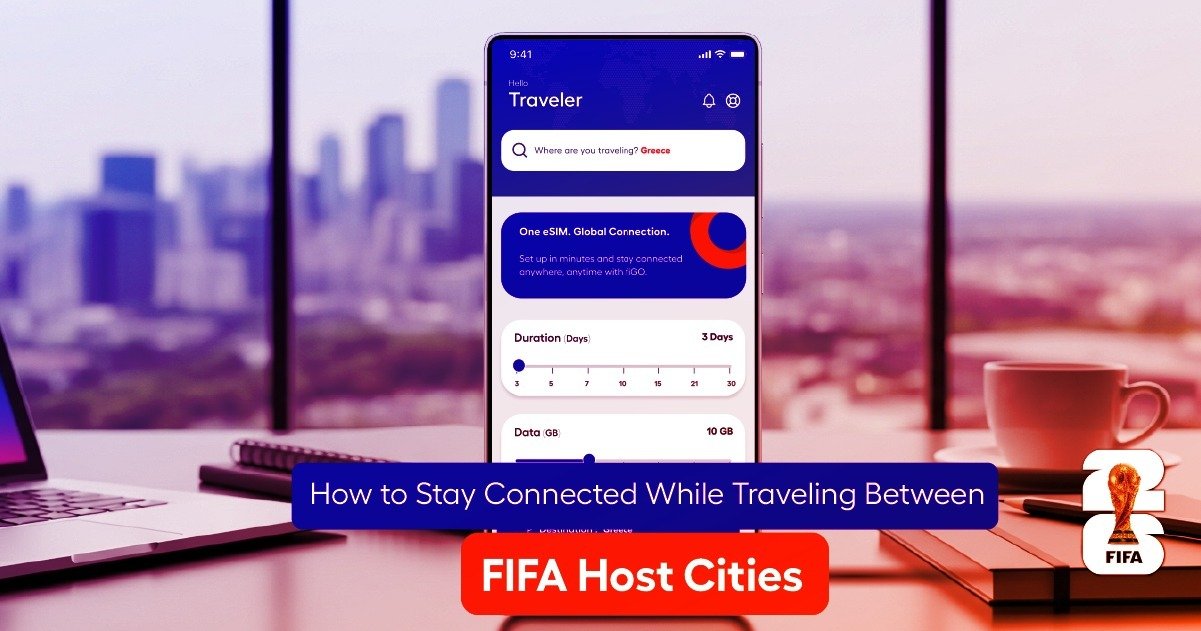 How to Stay Connected While Traveling Between FIFA Host Cities